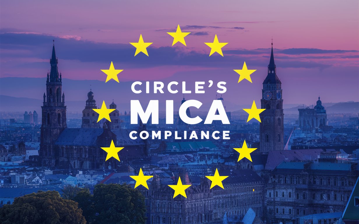 Circle Complies with MiCA to Secure EU Stablecoin License